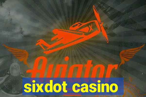 sixdot casino